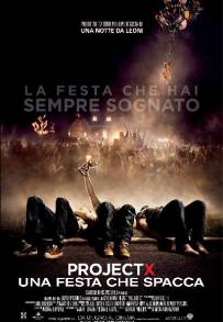 Project X - Una festa che spacca