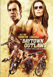 The Baytown Outlaws - I fuorilegge