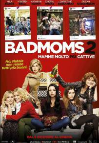 Bad Moms 2 - Mamme molto più cattive