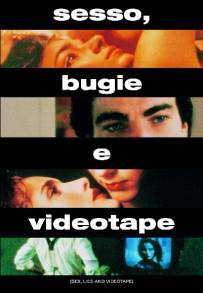 Sesso, bugie e videotape