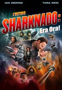 Sharknado 6 - L'ultimo Sharknado - Era ora!