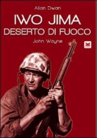 Iwo Jima, deserto di fuoco