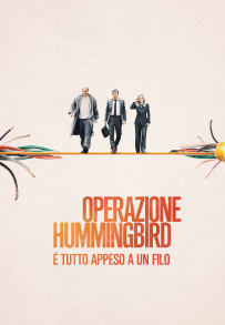 Operazione Hummingbirg - È tutto appeso a un filo