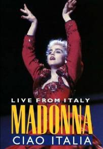 Madonna: Ciao, Italia! Live from Italy