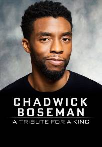 Chadwick Boseman:  A Tribute for a King