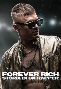 Forever Rich - Storia di un rapper