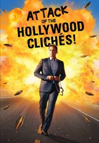 Attack of the Hollywood Clichés!