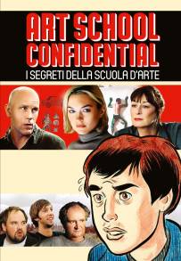 Art School Confidential - I segreti della scuola d'arte