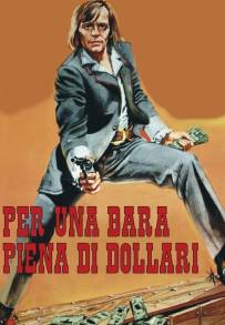 Per una bara piena di dollari