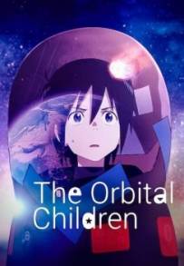 The Orbital Children