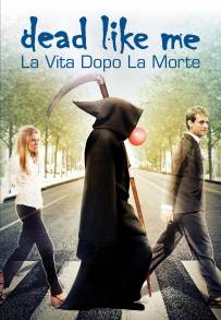 Dead like me - Il film